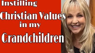 New ways to teach my Grandchildren Christian Values [upl. by Sclar167]