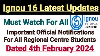 Ignou 16 Latest Updates  Dated 4th Feb 2024  Important Official Notifications For All Students [upl. by Morganstein896]