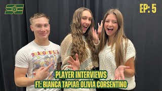 Player Interviews EP5 ft Bianca Tapia and Olivia Corsentino [upl. by Sansone226]