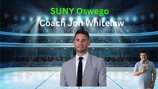 SUNY Oswego assistant men’s ice hockey coach Coach Jon Whitelaw [upl. by Teodoor]