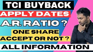 TCI Buyback Apply Dates🔥 One Share Strategy  Acceptance Ratio  Latest Buyback News [upl. by Aruat]