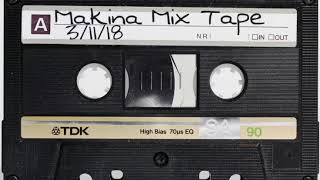 Makina Mix Tape Vol1 31118 [upl. by Ennael]