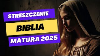 Matura Ustna 2025  Streszczenie Biblii [upl. by Aihtiekal]