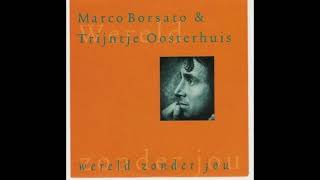 Marco Borsato amp Trijntje Oosterhuis  Wereld Zonder Jou [upl. by Eiramik168]