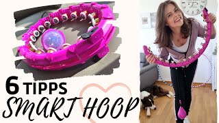 So klappt es mit dem Smart Hoop  6 Tipps für Hula Hoop Anfänger [upl. by Ainos343]