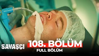 Savaşçı 108 Bölüm [upl. by Hum]