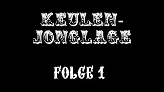 Keulenjonglage Folge 1 [upl. by Augy]