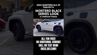 2024 MONTERO GLS AT UPGRADED INTO BLACK SERIES LOOKS ALL FOR FREE AVAIL YOURS NOW 09335615981 [upl. by Becket]