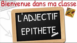 Français ladjectif épithète [upl. by Urissa]