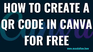 How to Create a QR Code in Canva for Free [upl. by Perkin]