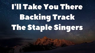 Ill Take You There  Backing Track  The Staple Singers [upl. by Vinita162]