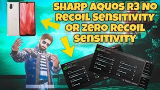 Sharp Aquos R3 No Recoil Sensitivity or zero recoil Sensitivity  KingDevil YT  Pubg Mobile [upl. by Indyc942]