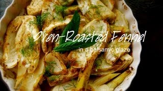 OvenRoasted Fennel in Balsamic Glaze  Vegan Alert [upl. by Iddet667]