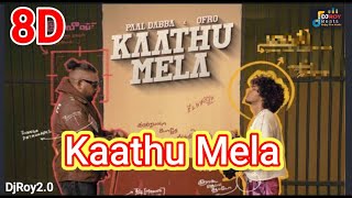 Kaathu Mela  8D Quality and Remix Song  Use Your Hedphone  DjRoy20 [upl. by Nirrad]