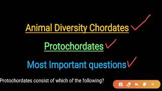 Protochordates and Chordates mcqs Animal kingdom mcq Important questions [upl. by Ennovart]