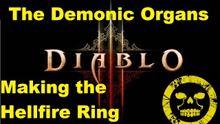 Diablo 3 Hellfire Ring and Demonic Organs [upl. by Alac]