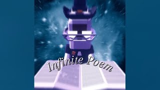 Infinite Poem Super Slowed Down [upl. by Abott150]