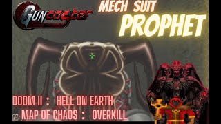 Guncaster  HoEMap of Chaos：Overkill 04  Mech Suit “Prophet” [upl. by Gebhardt]