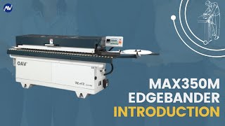 OAV Edge Banding Machine｜MAX 350M Introduction [upl. by Eenhpad891]