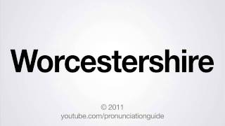 How to Pronounce Worcestershire [upl. by Krik]