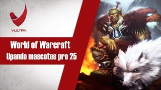 World of Warcraft  Upando mascotes pro 25 [upl. by Inobe]