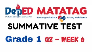 GRADE 1 MATATAG SUMMATIVE TEST Q2 WEEK 6 [upl. by Lamson]