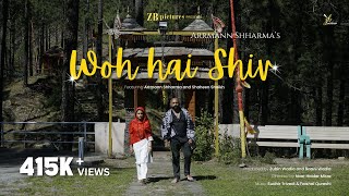 Woh Hai Shiv Official Music Video  Arrmann Shharma  Zubin Wadia amp Baani Wadia  ZB pictures [upl. by Stormie68]