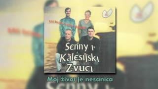 Senny i Kalesijski zvuci  Moj zivot je nesanica  Audio 2007 [upl. by Lilac]