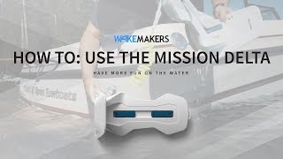 How To Use the MISSION Delta Universal Wakesurf Device [upl. by Naejamron]