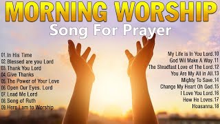 Best 100 Morning Worship Songs For Prayers 2023  3 Hours Nonstop Praise And Worship Songs All Time [upl. by Akemahs301]