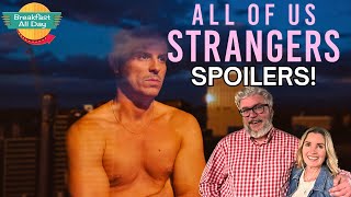 ALL OF US STRANGERS Spoiler Talk  Andrew Scott  Paul Mescal  Ending Explained [upl. by Elfrida295]