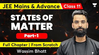 States of Matter  Part 1  Class 11  JEE Mains and Advanced  Wassim Bhat [upl. by Januisz774]