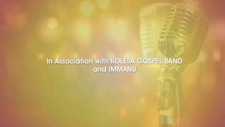 Kolesa gospel band concert in April [upl. by Roshan]