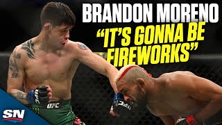 Brandon Moreno Expects FIREWORKS At UFC Edmonton [upl. by Arihay272]