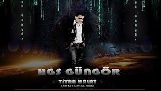 HGS GÜNGÖR  TiTAN HALAY  Neu Yeni New Generation Music [upl. by Ahsinrat]