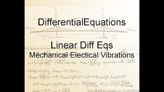 Differential Equations Chapter 37 Mechanical  Electrial Vibrations [upl. by Idid506]