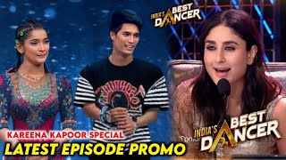 India Best Dancer Season 4 Latest Episode Kareena Kapoor Special Promo  IBD Season 4 Today Episode [upl. by Itsirhc301]