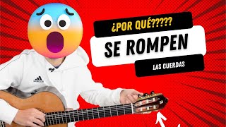 Por qué se rompen las CUERDAS de la Guitarra [upl. by Ardnovahs940]