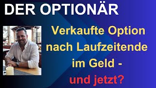 Verkaufte Option im Geld  und jetzt [upl. by Yltsew]