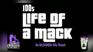 100s  Life of a Mack Chopped amp Screwed by DJ SLOWED PURP [upl. by Rama]