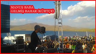 Manuş Baba  Gelmiş Bahar  Kürtçe Şarkı Söylüyor [upl. by Nitsraek]