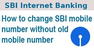 How to change SBI mobile number without old lost mobile number [upl. by Russia]