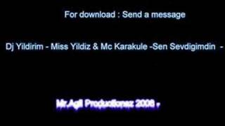 Dj Yildirim vs Mc Karakule amp Miss Yildiz  Sen Sevdigimdin [upl. by Rivers91]