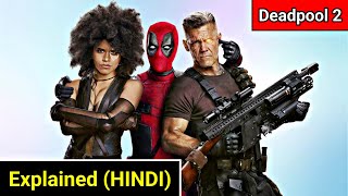 Deadpool 2 Movie Explained in HINDI  Deadpool 2 Story In HINDI  Deadpool 2 2018 Movie In HINDI [upl. by Luapnaes439]