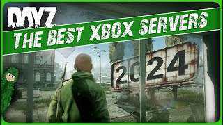 The BEST Xbox Servers You NEED TO KNOW  DayZ [upl. by Colas]