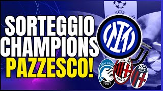 SORTEGGIO CHAMPIONS INTER CLAMOROSO E una PROVOCAZIONE [upl. by Balbinder]