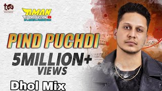 Pind Pushdi Lahoria Production Dhol Mix Hustinder Remix By Dj Aman Production Original Mix New Song [upl. by Bible217]