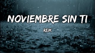 Reik  Noviembre Sin Ti LETRA [upl. by Hoag]