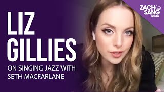 Liz Gillies on Singing Jazz with Seth MacFarlane [upl. by Nitsyrc]