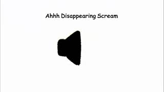 Ahhh Disappearing Scream Sound Effect [upl. by Eelahc185]